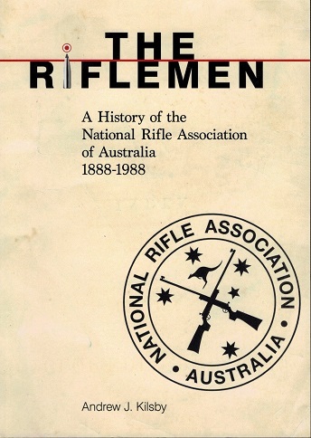Book - The Riflemen NRAA 1888-1988